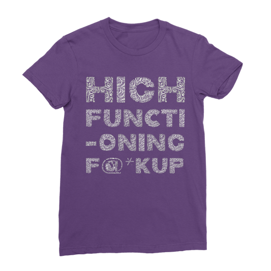 High Functioning Classic T Shirt